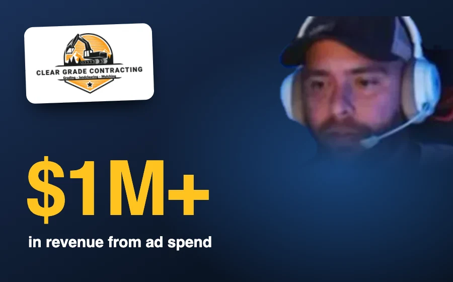A dirt work contractor's owner with $1M+ in revenue from ad spend